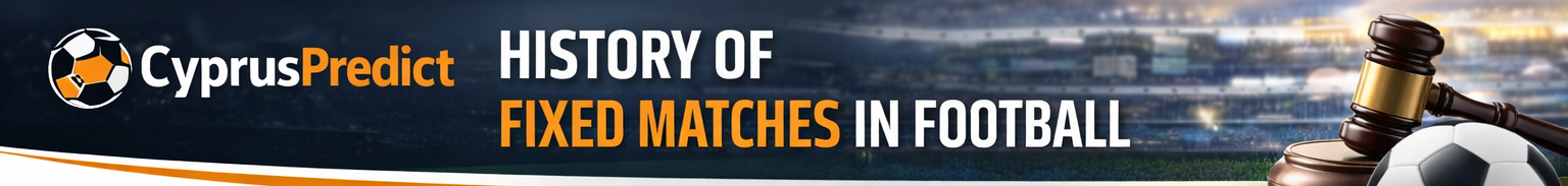 Fixed Matches in Football History